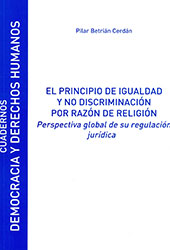 E-book, El principio de igualdad y no discriminación por razón de religión : perspectiva global de su regulación jurídica, Universidad de Alcalá