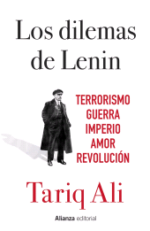 eBook, Los dilemas de Lenin : Terrorismo, guerra, imperio, amor, revolución, Alianza Editorial