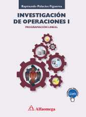 E-book, Investigación de Operaciones I : Programación lineal, Alpha Editorial