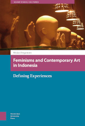 E-book, Feminisms and Contemporary Art in Indonesia : Defining Experiences, Amsterdam University Press