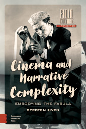 E-book, Cinema and Narrative Complexity : Embodying the Fabula, Amsterdam University Press