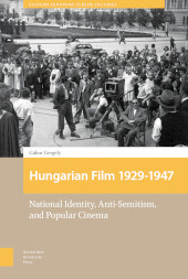 E-book, Hungarian Film, 1929-1947 : National Identity, Anti-Semitism and Popular Cinema, Amsterdam University Press