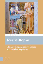 E-book, Tourist Utopias : Offshore Islands, Enclave Spaces, and Mobile Imaginaries, Amsterdam University Press