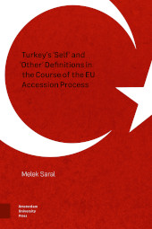 E-book, Turkey's 'Self' and 'Other' Definitions in the Course of the EU Accession Process, Amsterdam University Press