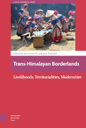 eBook, Trans-Himalayan Borderlands : Livelihoods, Territorialities, Modernities, Amsterdam University Press
