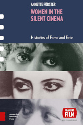 m, Women in the Silent Cinema : Histories of Fame and Fate, Amsterdam University Press