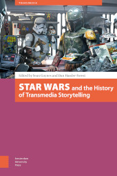 m, Star Wars and the History of Transmedia Storytelling, Amsterdam University Press