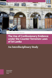 m, The Use of Confessionary Evidence under the Counter-Terrorism Laws of Sri Lanka : An Interdisciplinary Study, Amsterdam University Press