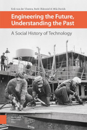 E-book, Engineering the Future, Understanding the Past : A Social History of Technology, Amsterdam University Press