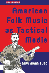 m, American Folk Music as Tactical Media, Amsterdam University Press