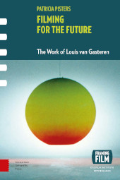 E-book, Filming for the Future : The Work of Louis van Gasteren, Pisters, Patricia, Amsterdam University Press