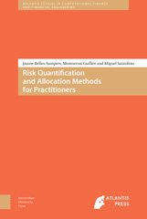 E-book, Risk Quantification and Allocation Methods for Practitioners, Amsterdam University Press