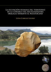 E-book, La ocupación humana del territorio de la comarca del río Guadalteba (Málaga) durante el Pleistoceno, Cabello Ligero, Lidia, Archaeopress