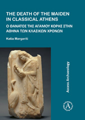 E-book, The Death of the Maiden in Classical Athens, Archaeopress
