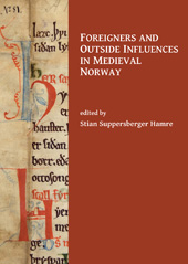 E-book, Foreigners and Outside Influences in Medieval Norway, Archaeopress