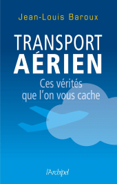 E-book, Transport aérien : Ces vérités que l'on vous cache, L'Archipel