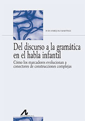 E-book, Del discurso a la gramática en el habla infantil : cómo los marcadores evolucionan a conectores de construcciones complejas, Arco/Libros