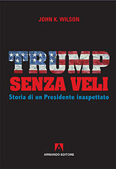 E-book, Trump senza veli : storia di un presidente inaspettato, Armando