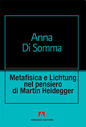 eBook, Metafisica e Lichtung nel pensiero di Martin Heidegger, Di Somma, Anna, Armando