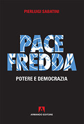 E-book, Pace fredda : potere e democrazia, Sabatini, Pierluigi, Armando