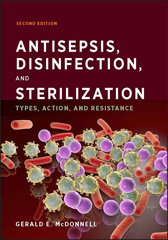 E-book, Antisepsis, Disinfection, and Sterilization : Types, Action, and Resistance, ASM Press