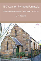 E-book, 150 Years of Pyrmont Peninsula : The Catholic Community of St. Bede 1867-2017, ATF Press