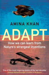 E-book, Adapt : How We Can Learn from Nature's Strangest Inventions, Atlantic Books