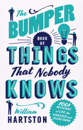 E-book, The Bumper Book of Things That Nobody Knows : 1001 Mysteries of Life, the Universe and Everything, Atlantic Books