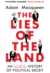 E-book, The Lies of the Land : An Honest History of Political Deceit, Atlantic Books