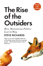E-book, The Rise of the Outsiders : How Mainstream Politics Lost its Way, Atlantic Books