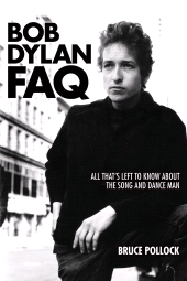 E-book, Bob Dylan FAQ : All That's Left to Know About the Song and Dance Man, Backbeat