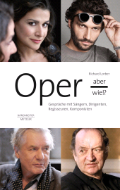 E-book, Oper - aber wie!? : Gespräche mit Sängern, Dirigenten, Regisseuren, Komponisten, Bärenreiter-Verlag