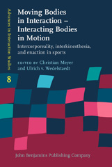 eBook, Moving Bodies in Interaction : Interacting Bodies in Motion, John Benjamins Publishing Company