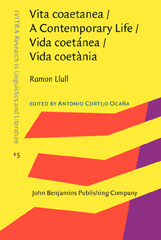 E-book, Vita coaetanea : A Contemporary Life ; Vida coetanea ; Vida coetania, John Benjamins Publishing Company