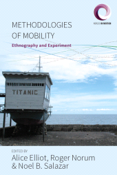 m, Methodologies of Mobility : Ethnography and Experiment, Berghahn Books
