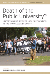 E-book, Death of the Public University? : Uncertain Futures for Higher Education in the Knowledge Economy, Berghahn Books