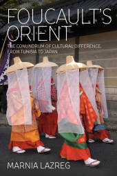 E-book, Foucault's Orient : The Conundrum of Cultural Difference, From Tunisia to Japan, Lazreg, Marnia, Berghahn Books