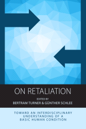 E-book, On Retaliation : Towards an Interdisciplinary Understanding of a Basic Human Condition, Berghahn Books