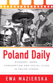 eBook, Poland Daily : Economy, Work, Consumption and Social Class in Polish Cinema, Berghahn Books