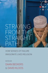 E-book, Straying from the Straight Path : How Senses of Failure Invigorate Lived Religion, Berghahn Books