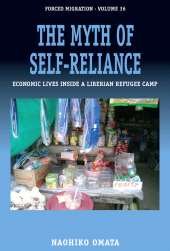 E-book, The Myth of Self-Reliance : Economic Lives Inside a Liberian Refugee Camp, Berghahn Books