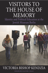 m, Visitors to the House of Memory : Identity and Political Education at the Jewish Museum Berlin, Berghahn Books