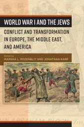 E-book, World War I and the Jews : Conflict and Transformation in Europe, the Middle East, and America, Berghahn Books