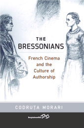 E-book, The Bressonians : French Cinema and the Culture of Authorship, Berghahn Books