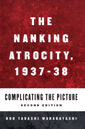 E-book, The Nanking Atrocity, 1937-1938 : Complicating the Picture, Berghahn Books