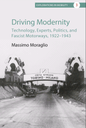 E-book, Driving Modernity : Technology, Experts, Politics, and Fascist Motorways, 1922-1943, Berghahn Books