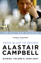 eBook, Diaries Volume 6: From Blair to Brown, 2005 - 2007, Biteback Publishing