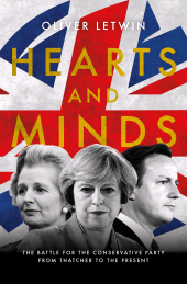 E-book, Hearts and Minds : The Battle for the Conservative Party from Thatcher to the Present, Biteback Publishing