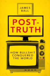 E-book, Post-Truth : How Bullshit Conquered the World, Biteback Publishing