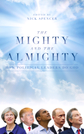 eBook, The Mighty And The Almighty : How Political Leaders Do God, Biteback Publishing